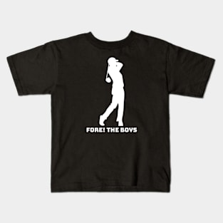 FORE The Boys Kids T-Shirt